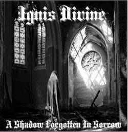 Ignis Divine : A Shadow Forgotten in Sorrow